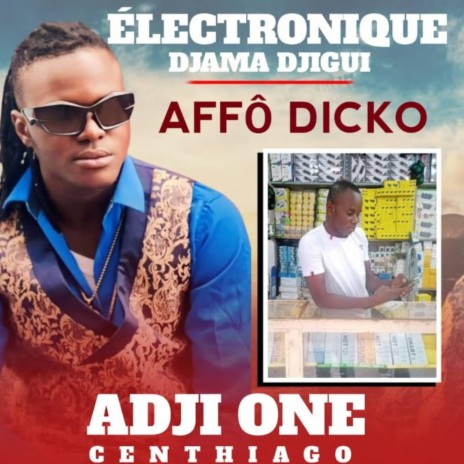 AFFÔ DICKO DJAMA DJIGUI ÉLECTRONIQUE | Boomplay Music