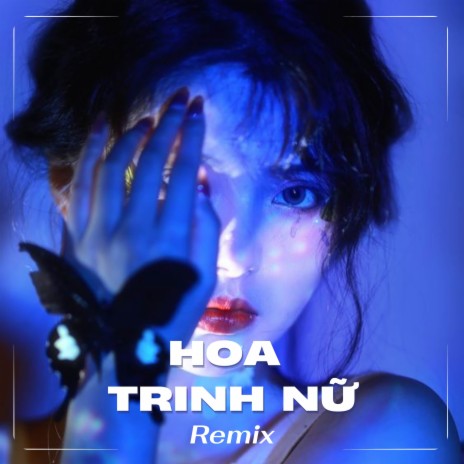 Hoa Trinh Nữ Remix (H2K Ver) | Boomplay Music