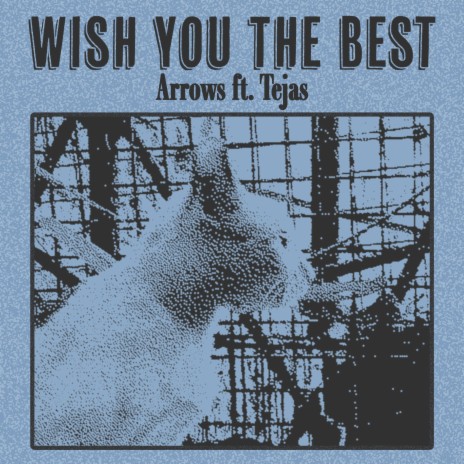 Wish You The Best ft. Tejas | Boomplay Music