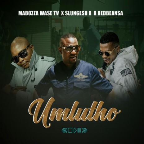 UMLUTHO ft. Slungesh & Redbeansa | Boomplay Music