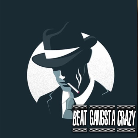 Beat Gangsta Rap Crazy | Boomplay Music