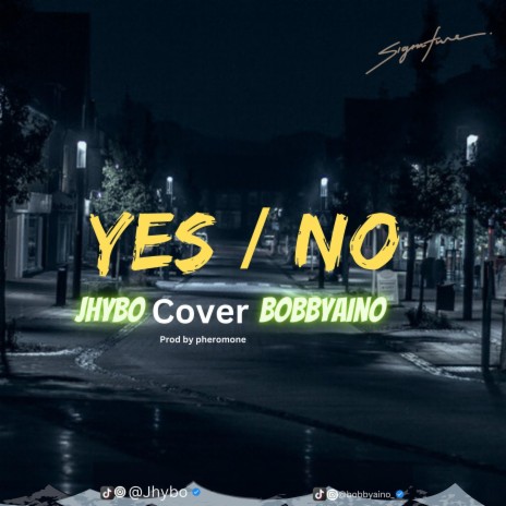 Yes No ft. Jhybo | Boomplay Music