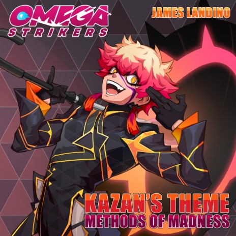 Methods of Madness (Kazan's Theme) [From Omega Strikers] | Boomplay Music