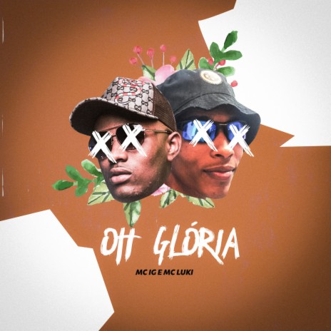 Oh Glória ft. Mc Luki | Boomplay Music