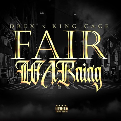 FAIR WARNING ft. KING CAGE | Boomplay Music