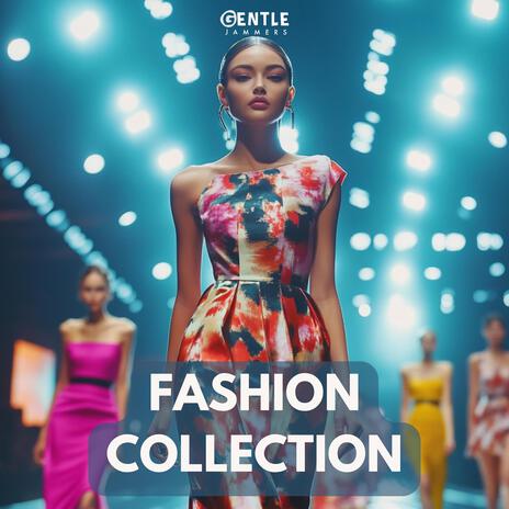 Fashion Collection | Boomplay Music