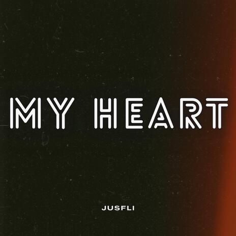 MY HEART | Boomplay Music