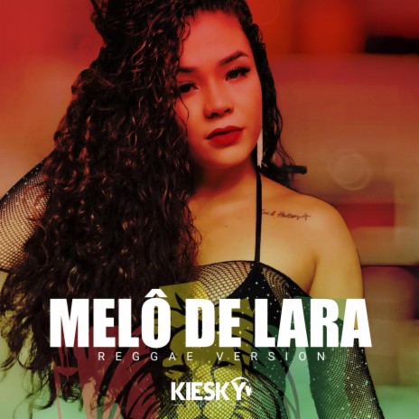 Melô de Lara - Loving You (Reggae Romântico)