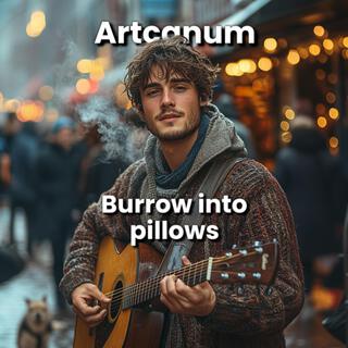 Burrow into pillows lyrics | Boomplay Music