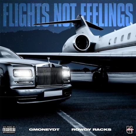 Flights Not Feelings ft. Rowdy Racks | Boomplay Music