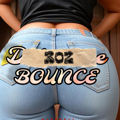 302 Bounce | Boomplay Music