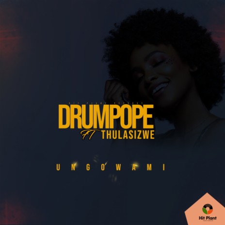 Ungowami ft. Thulasizwe | Boomplay Music