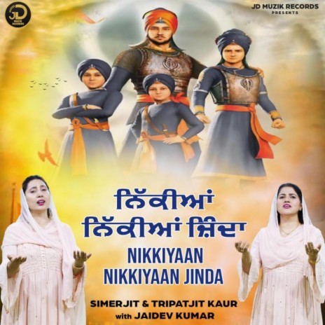 Nikkiyaan Nikkiyaan Jinda ft. Simerjit Kumar & Tripatjit Kaur | Boomplay Music