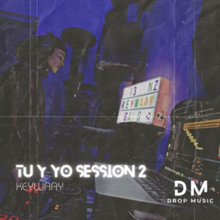 Keywaay: Tu y Yo Session 2