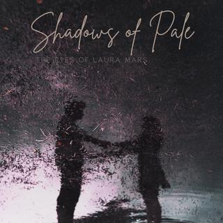 Shadows of Pale lyrics | Boomplay Music