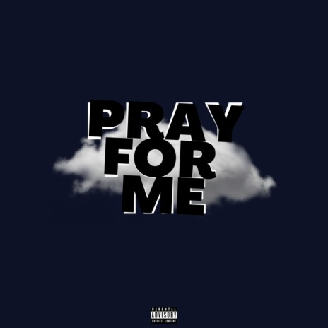 Pray For Me ft. Lil AJ | Boomplay Music