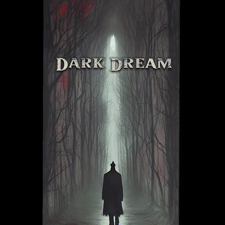 Dark Dream | Boomplay Music