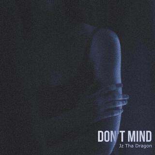 Don't Mind lyrics | Boomplay Music