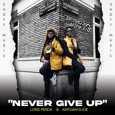 Never give up ft. Antuan Djoe | Boomplay Music