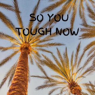 So you tough now ft. Cappxfinesse lyrics | Boomplay Music