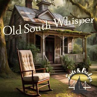 Old South Whisper lyrics | Boomplay Music