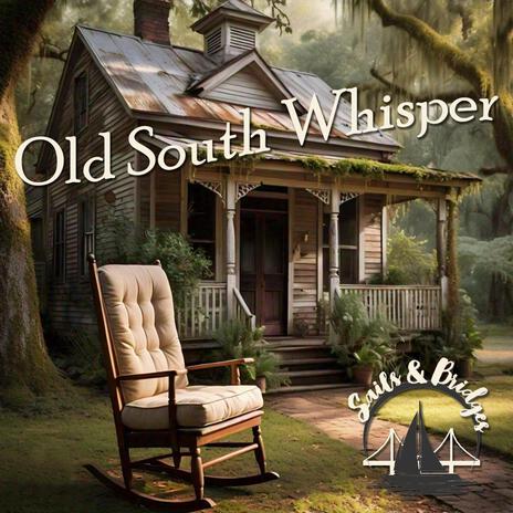 Old South Whisper | Boomplay Music