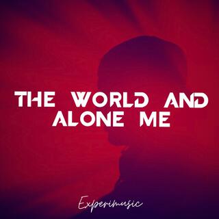 The World & Alone, Me (Avicii Tribute)