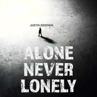 Alone Never Lonely
