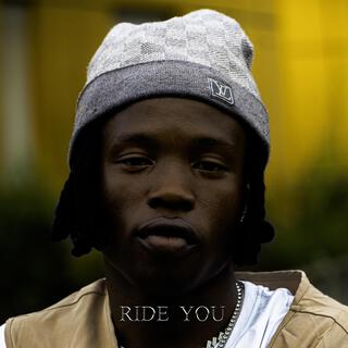 RIDE YOU lyrics | Boomplay Music