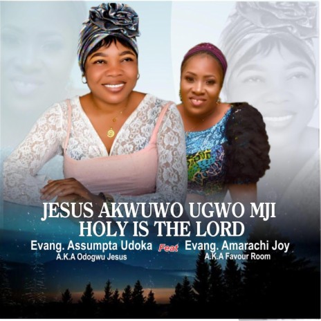 JESUS AKWUWO UGWO MJI | Boomplay Music