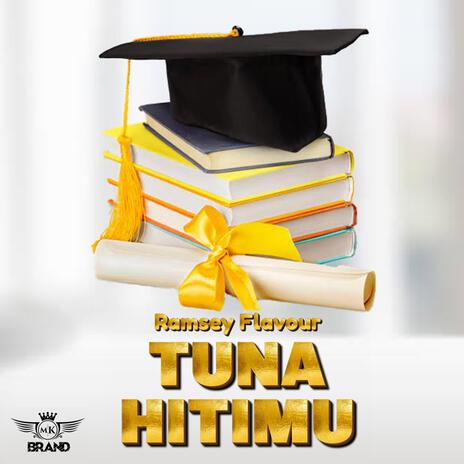 Tunahitimu | Boomplay Music