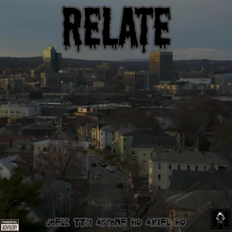 Relate ft. AyyOneHQ & AkielHQ | Boomplay Music
