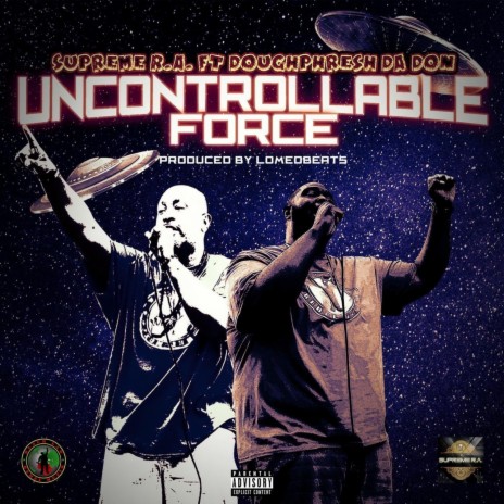 Uncontrollable Force ft. Doughphresh Da Don | Boomplay Music