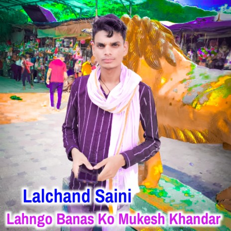 Lahngo Banas Ko Mukesh Khandar (Hindi) | Boomplay Music