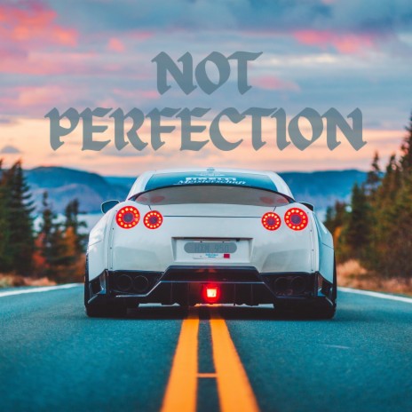 Not Perfection | Boomplay Music