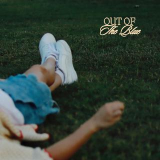 out of the blue lyrics | Boomplay Music