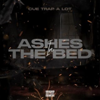 Ashes In the Bed