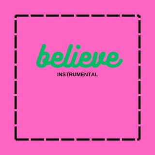 Believe (Instrumental)