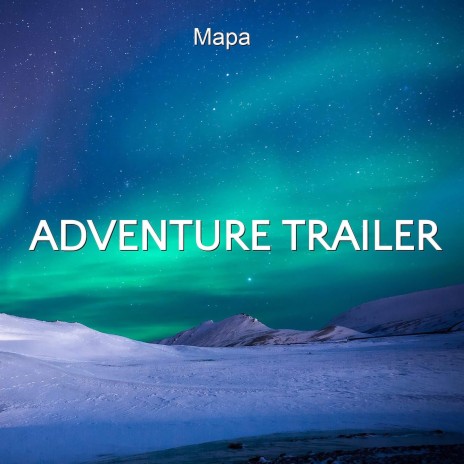 Adventure Trailer | Boomplay Music