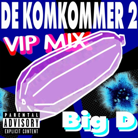 De Komkommer 2 (vip mix) | Boomplay Music