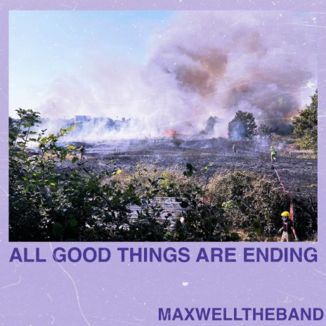 All Good Things (Are Ending)