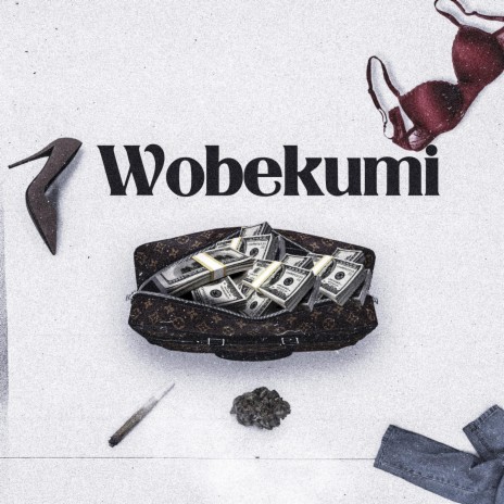 Wobekumi ft. Weezy