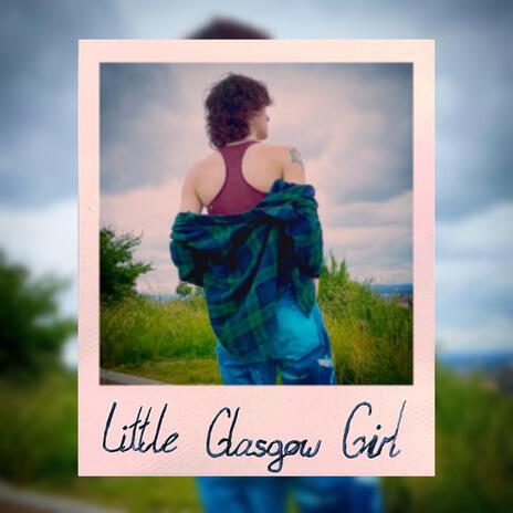 Little Glasgow Girl | Boomplay Music