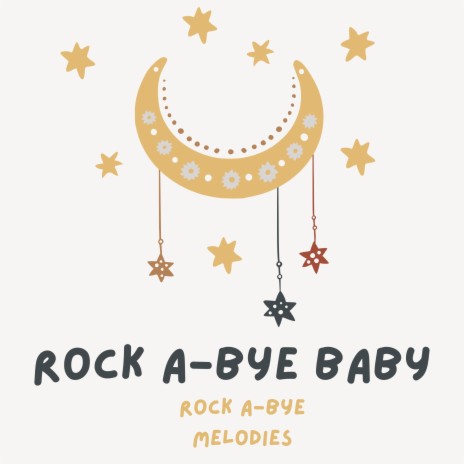Rock A-Bye Baby | Boomplay Music