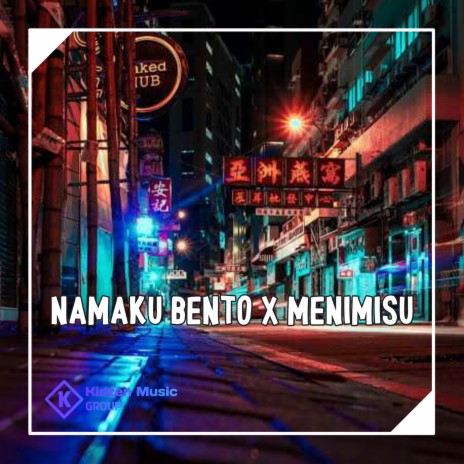 NAMAKU BENTO / MENIMISU | Boomplay Music