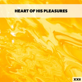 Heart Of His Pleasures XXII