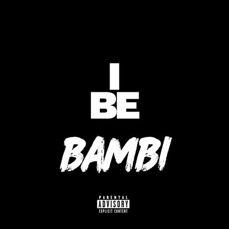 I Be | Boomplay Music