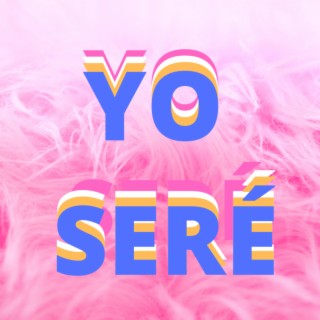 Yo Seré lyrics | Boomplay Music