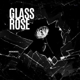 GLASS ROSE