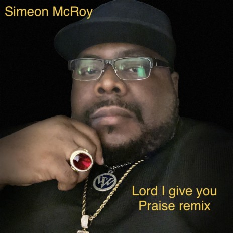 Lord I Give Praise (Remix) | Boomplay Music